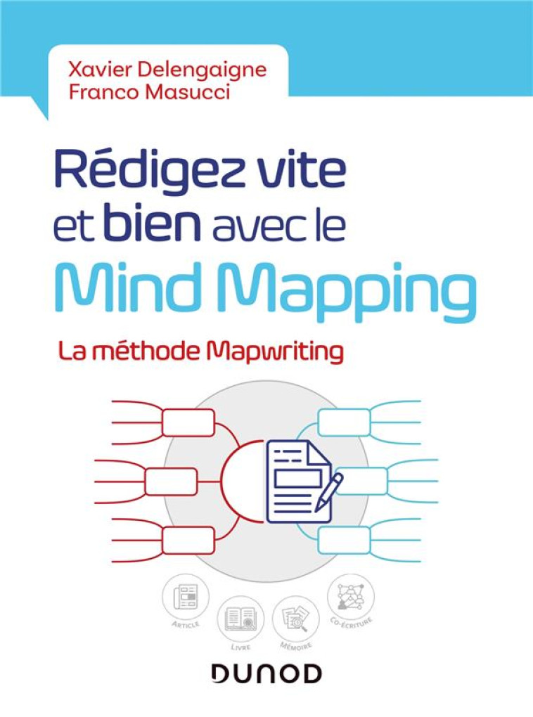 REDIGEZ VITE ET BIEN AVEC LE MIND MAPPING  -  LA METHODE MAPWRITING - DELENGAIGNE/MASUCCI - DUNOD