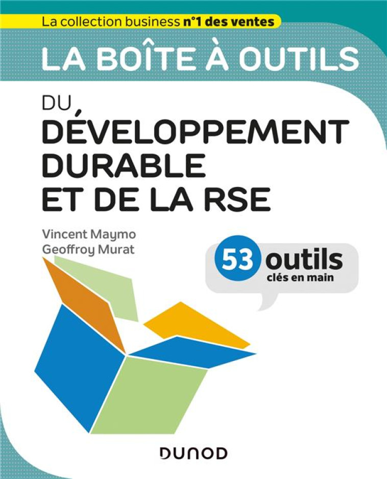 LA BOITE A OUTILS : DU DEVELOPPEMENT DURABLE ET DE LA RSE  -  53 OUTILS CLES EN MAIN - MAYMO/MURAT - DUNOD