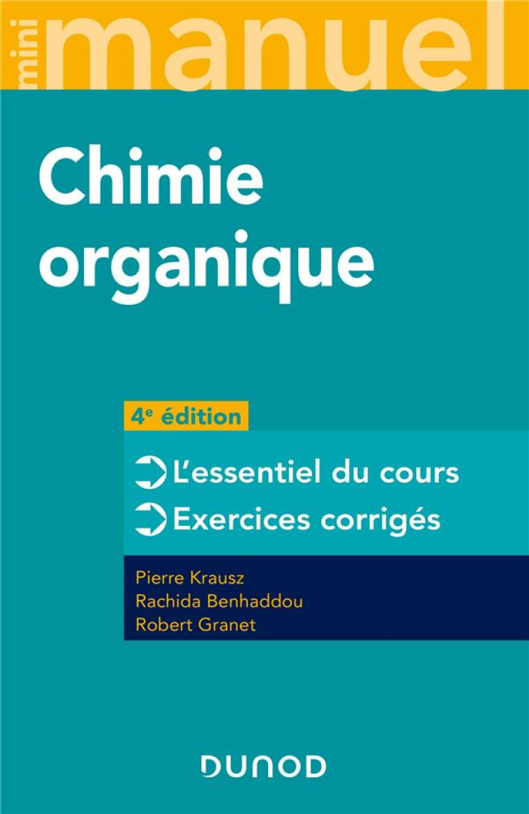 MINI MANUEL : CHIMIE ORGANIQUE  -  COURS + EXERCICES (4E EDITION) - KRAUSZ/GRANET - DUNOD