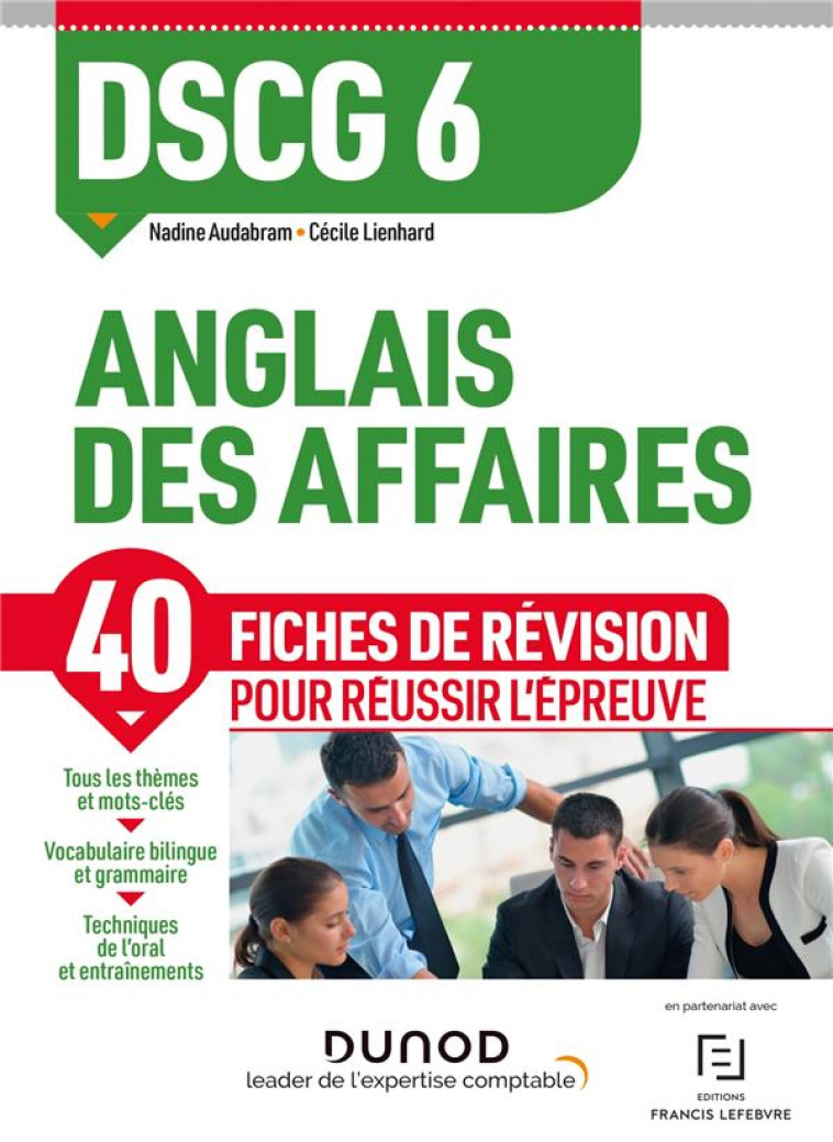 DSCG 6  -  ANGLAIS DES AFFAIRES  -  40 FICHES DE REVISIONS POUR REUSSIR L'EPREUVE - AUDABRAM/LIENHARD - DUNOD