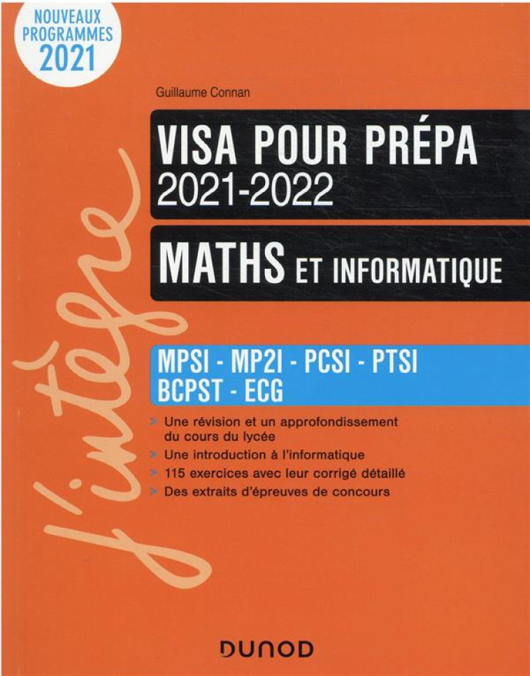 MATHS ET INFORMATIQUE - VISA POUR LA PREPA 2021-2022 - MPSI-MP2I-PCSI-PTSI-BCPST-ECG - CONNAN GUILLAUME - DUNOD