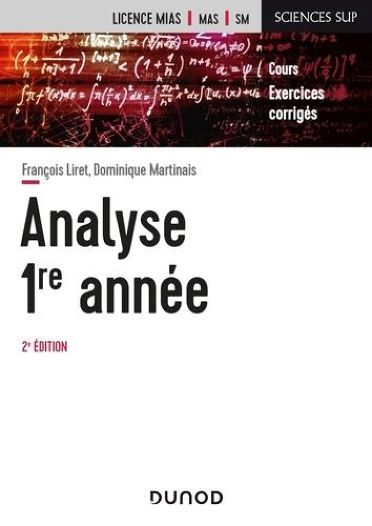 MATHEMATIQUES POUR LA LICENCE T.1  -  ANALYSE, 1RE ANNEE (2E EDITION) - LIRET/MARTINAIS - DUNOD