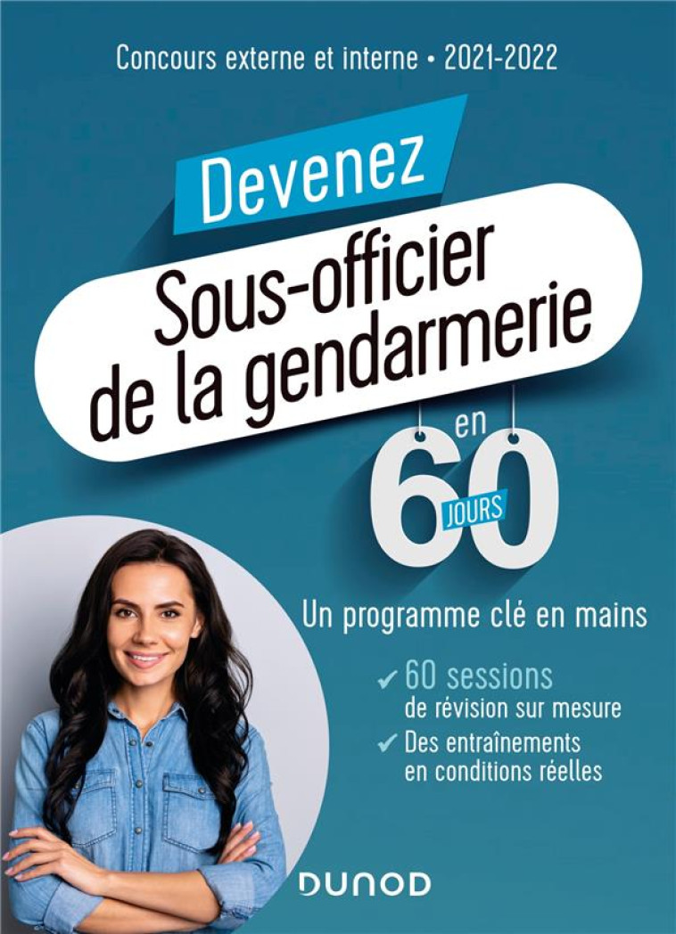 DEVENEZ SOUS-OFFICIER DE LA GENDARMERIE EN 60 JOURS  -  CONCOURS EXTERNE ET INTERNE (EDITION 2021/2022) - ABROND-BONNEAU - DUNOD