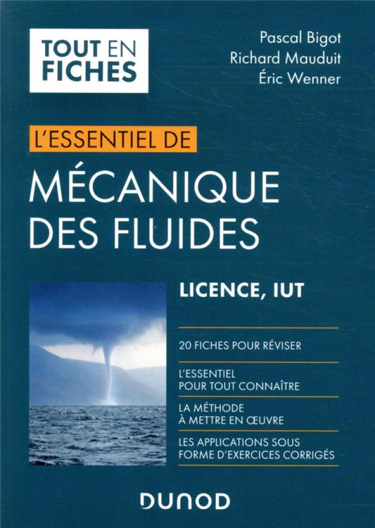 MECANIQUE DES FLUIDES - LICENCE, IUT - L'ESSENTIEL - BIGOT/MAUDUIT/WENNER - DUNOD