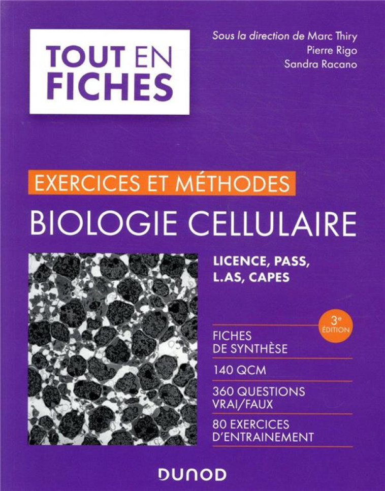 BIOLOGIE CELLULAIRE  -  EXERCICES ET METHODES (3E EDITION) - THIRY/RIGO/RACANO - DUNOD