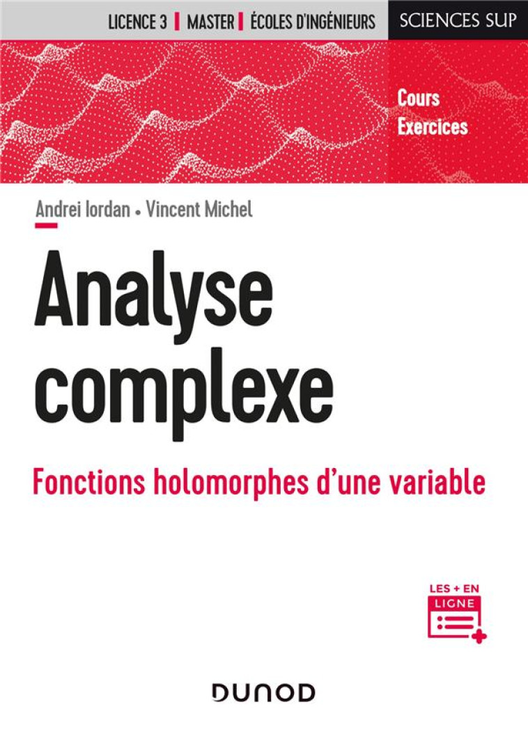 ANALYSE COMPLEXE : FONCTIONS HOLOMORPHES D'UNE VARIABLE - IORDAN/MICHEL - DUNOD