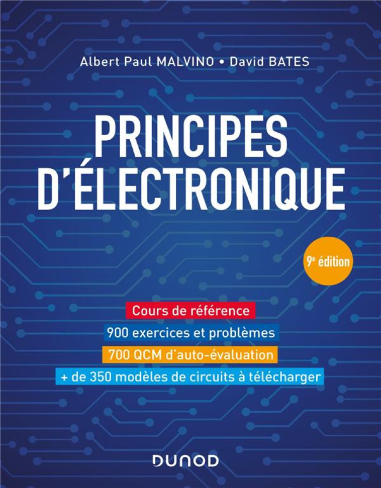 PRINCIPES D'ELECTRONIQUE (9E EDITION) - MALVINO/BATES - DUNOD