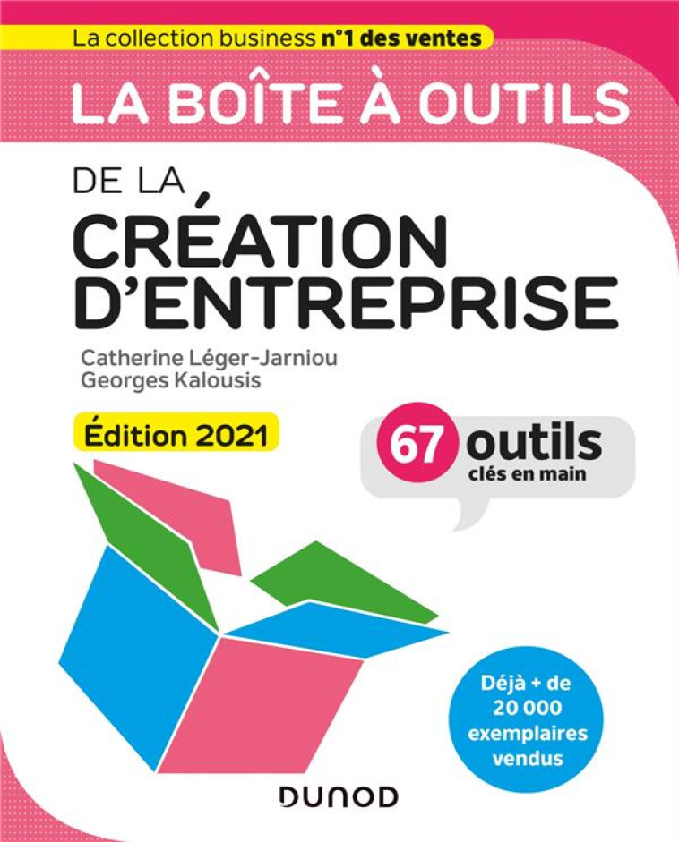 LA BOITE A OUTILS : DE LA CREATION D'ENTREPRISE (EDITION 2021) - LEGER-JARNIOU - DUNOD