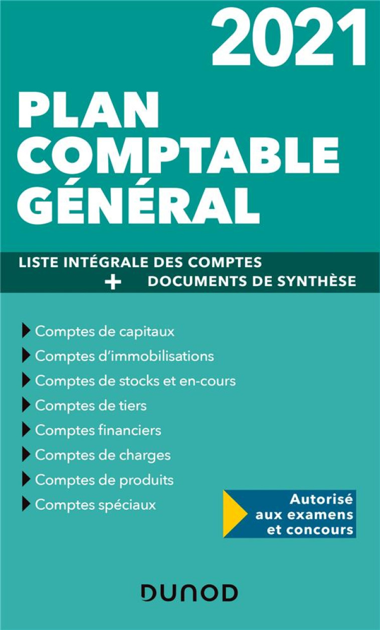 PLAN COMPTABLE GENERAL  -  LISTE INTEGRALE DES COMPTES + DOCUMENTS DE SYNTHESE (EDITION 2021) - DISLE CHARLOTTE - DUNOD