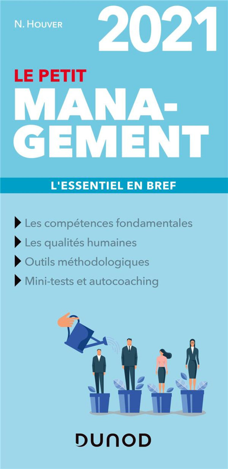 LE PETIT MANAGEMENT  -  L'ESSENTIEL EN BREF (EDITION 2021) - HOUVER NATHALIE - DUNOD