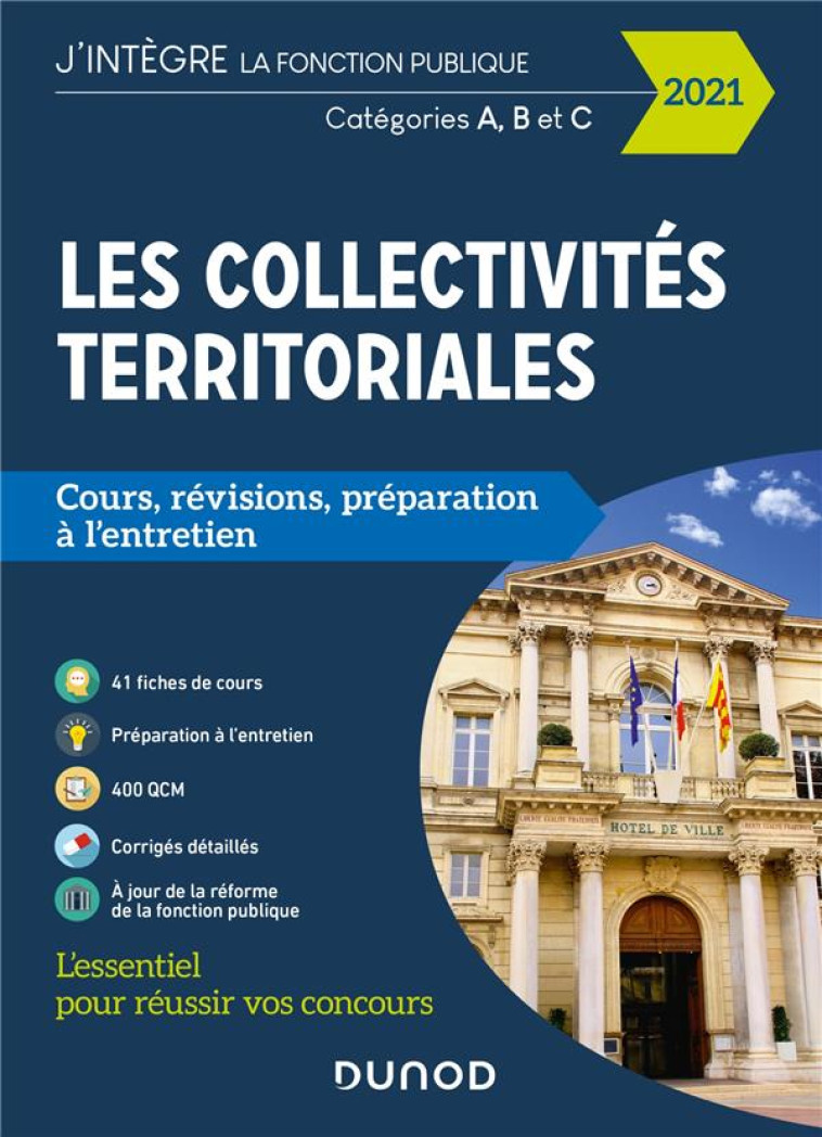 LES COLLECTIVITES TERRITORIALES  -  CATEGORIES A, B, C  -  COURS, REVISIONS, PREPARATION A L'ENTRETIEN (EDITION 2021) - MEYER ODILE - DUNOD