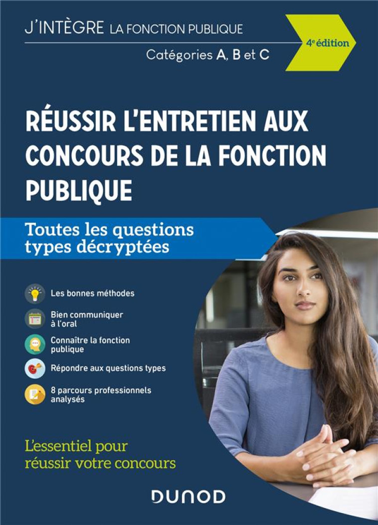 REUSSIR L'ENTRETIEN AUX CONCOURS DE LA FONCTION PUBLIQUE  -  CATEGORIES A, B, C  -  TOUTES LES QUESTIONS TYPES DECRYPTEES (4E EDITION) - PIPARD-THAVEZ/PIAN - DUNOD