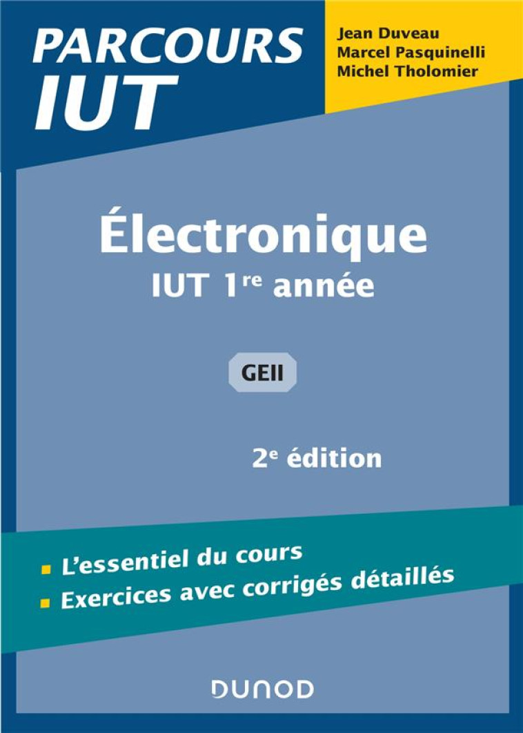 ELECTRONIQUE  -  IUT 1RE ANNEE, GEII (2E EDITION) - DUVEAU/PASQUINELLI - DUNOD