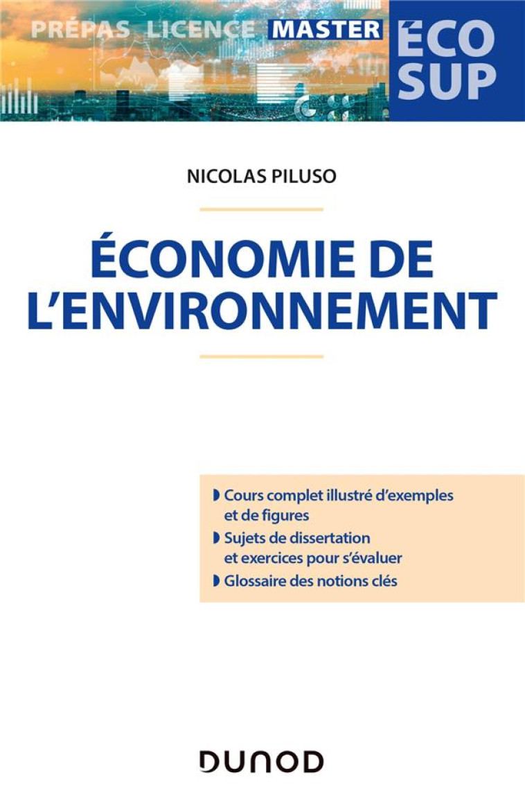 ECONOMIE DE L'ENVIRONNEMENT - PILUSO NICOLAS - DUNOD