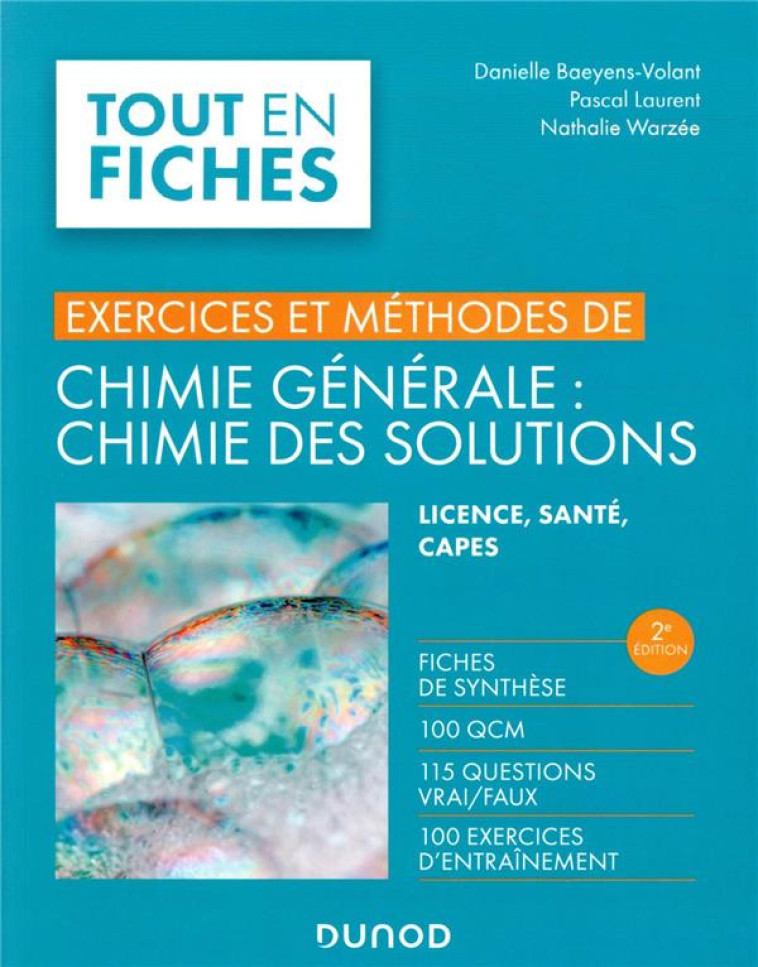 EXERCICES ET METHODES DE CHIMIE GENERALE : CHIMIE DES SOLUTIONS -2E ED. - BAEYENS-VOLANT - DUNOD