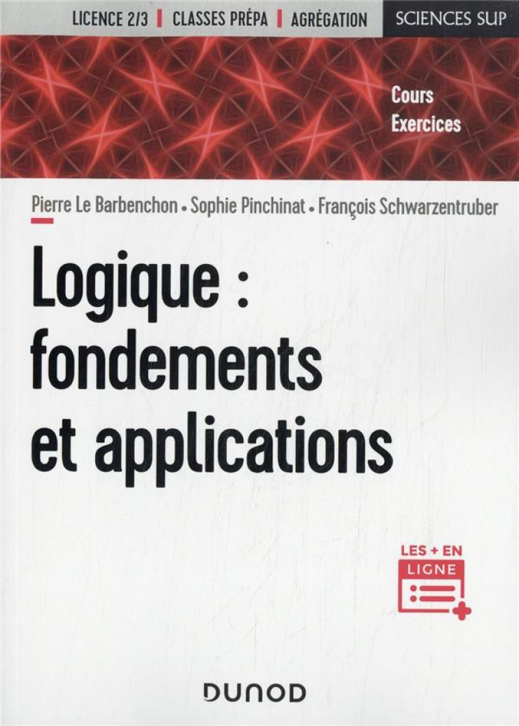 LOGIQUE : FONDEMENTS ET APPLICATIONS - LE BARBENCHON - DUNOD