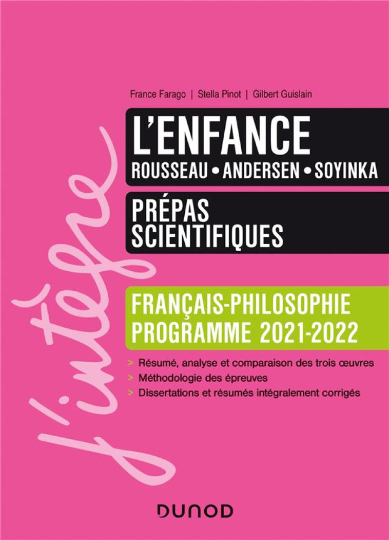 L'ENFANCE  -  PREPAS SCIENTIFIQUES FRANCAIS-PHILOSOPHIE  -  MANUEL  -  PROGRAMME 2021-2022 - FARAGO/PINOT - DUNOD