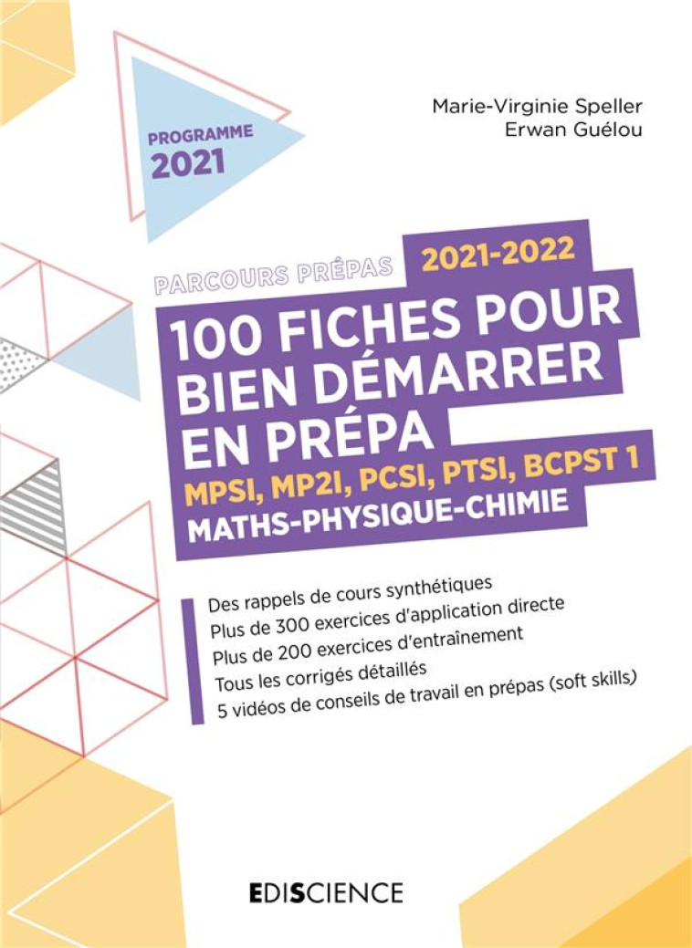 100 FICHES POUR BIEN DEMARRER EN PREPA  -  MATHS-PHYSIQUE-CHIMIE : MPSI-PCSI-PTSI-BCPST (EDITION 2021/2022) - SPELLER/GUELOU - DUNOD