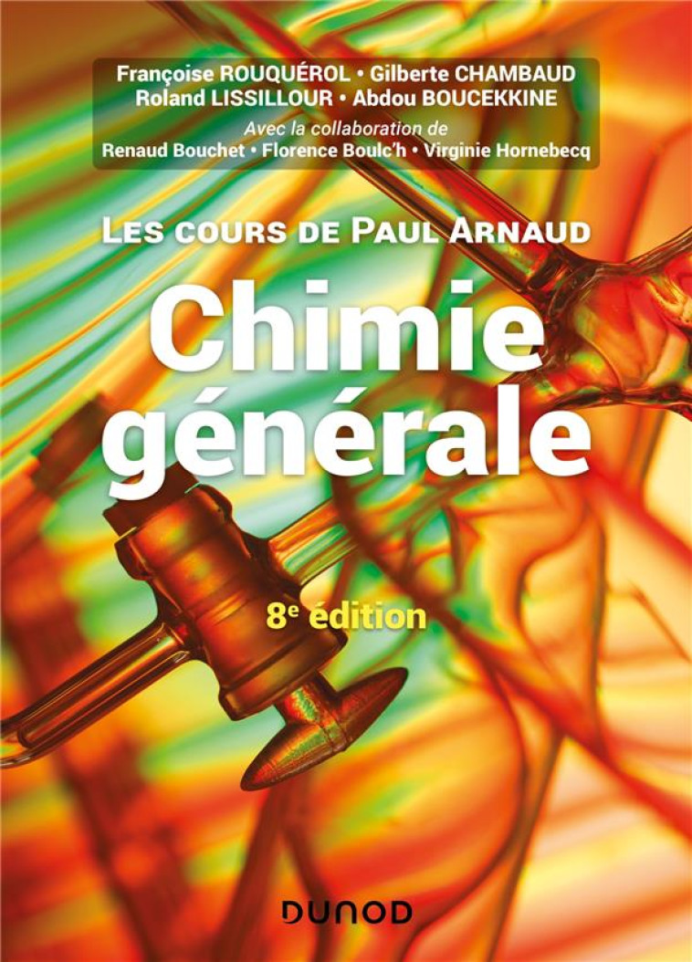 LES COURS DE PAUL ARNAUD - T01 - LES COURS DE PAUL ARNAUD - CHIMIE GENERALE - 8E ED - COURS AVEC 330 - ARNAUD/ROUQUEROL - DUNOD