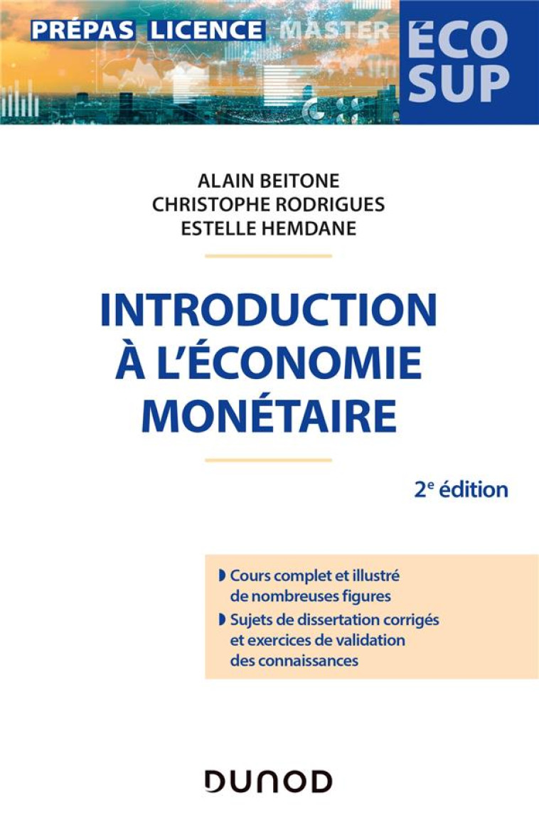 INTRODUCTION A L'ECONOMIE MONETAIRE (2E EDITION) - BEITONE/RODRIGUES - DUNOD