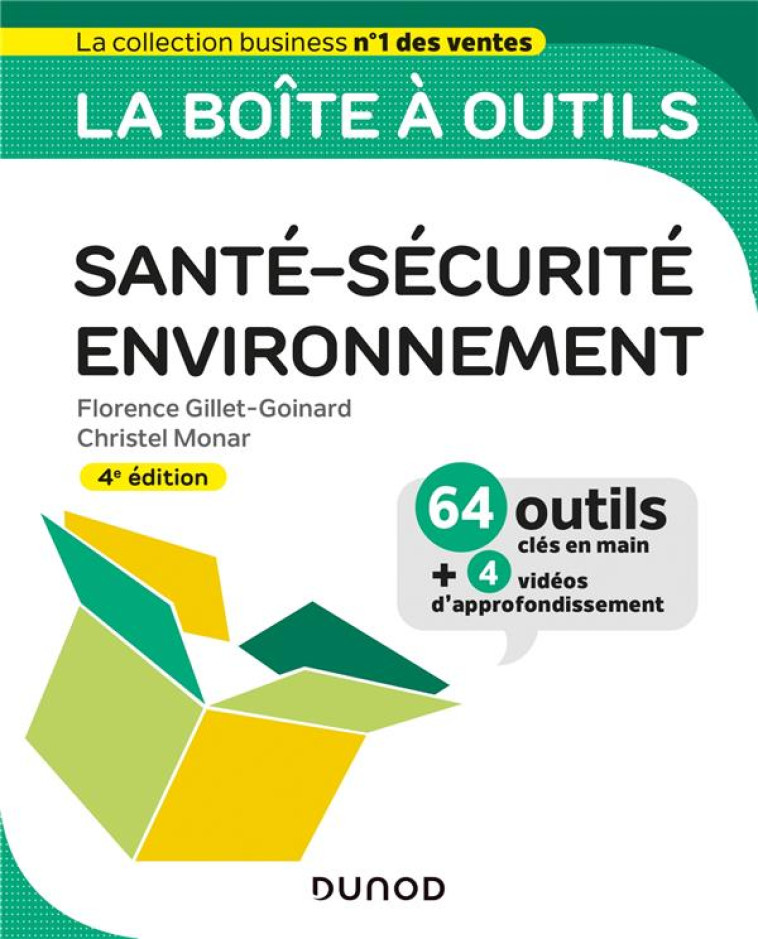 LA BOITE A OUTILS SANTE-SECURITE-ENVIRONNEMENT - 4E ED. - 64 OUTILS ET METHODES - GILLET-GOINARD/MONAR - DUNOD