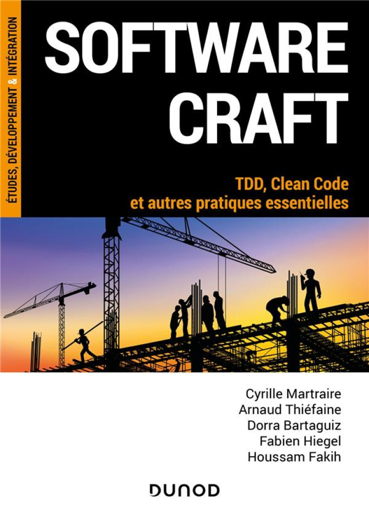 SOFTWARE CRAFT : TDD, CLEAN CODE ET AUTRES PRATIQUES ESSENTIELLES - MARTRAIRE/THIEFAINE - DUNOD