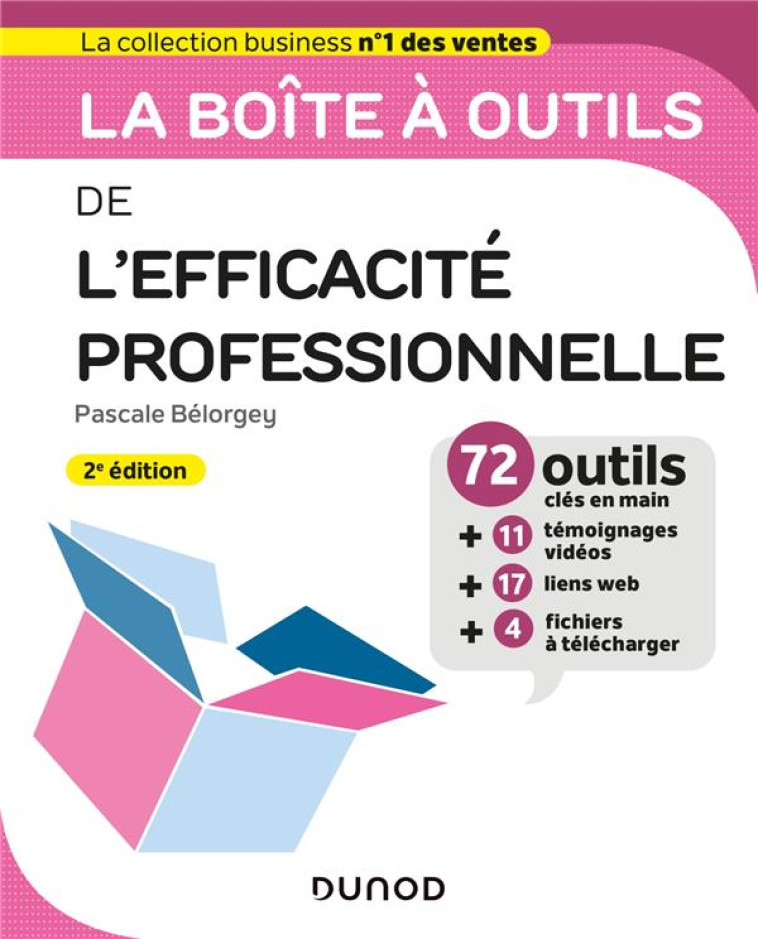 LA BOITE A OUTILS DE L'EFFICACITE PROFESSIONNELLE - 2E ED. - BELORGEY PASCALE - DUNOD