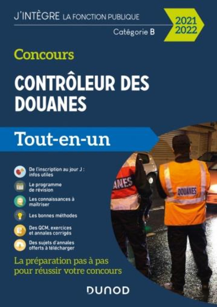 CONCOURS CONTROLEUR DES DOUANES  -  CATEGORIE B  -  TOUT-EN-UN (EDITION 2021/2022) - BECK/SPELLER/BADUFLE - DUNOD