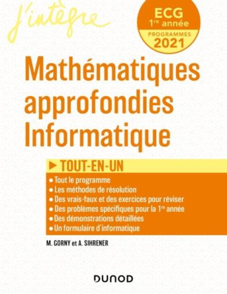 ECG 1 : MATHEMATIQUES APPROFONDIES, INFORMATIQUE  -  TOUT-EN-UN - GORNY/SIHRENER - DUNOD