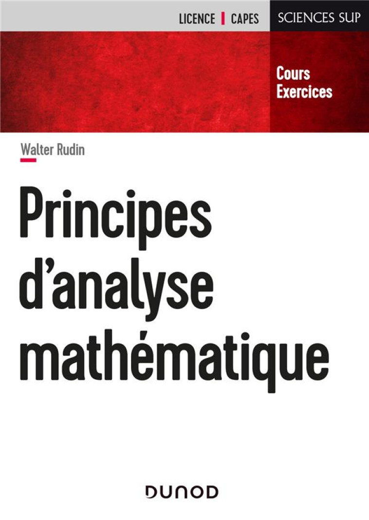 PRINCIPES D'ANALYSE MATHEMATIQUE : COURS ET EXERCICES - RUDIN WALTER - DUNOD