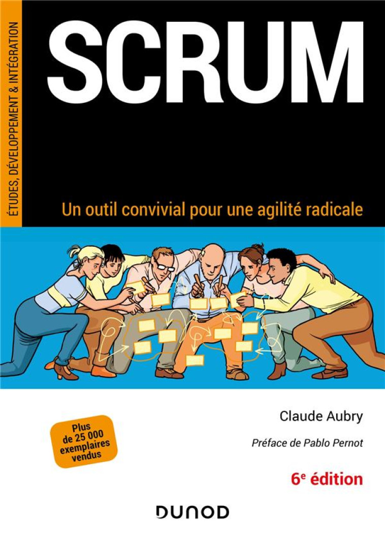 SCRUM : UN OUTIL CONVIVIAL POUR UNE AGILITE RADICALE (6E EDITION) - AUBRY CLAUDE - DUNOD