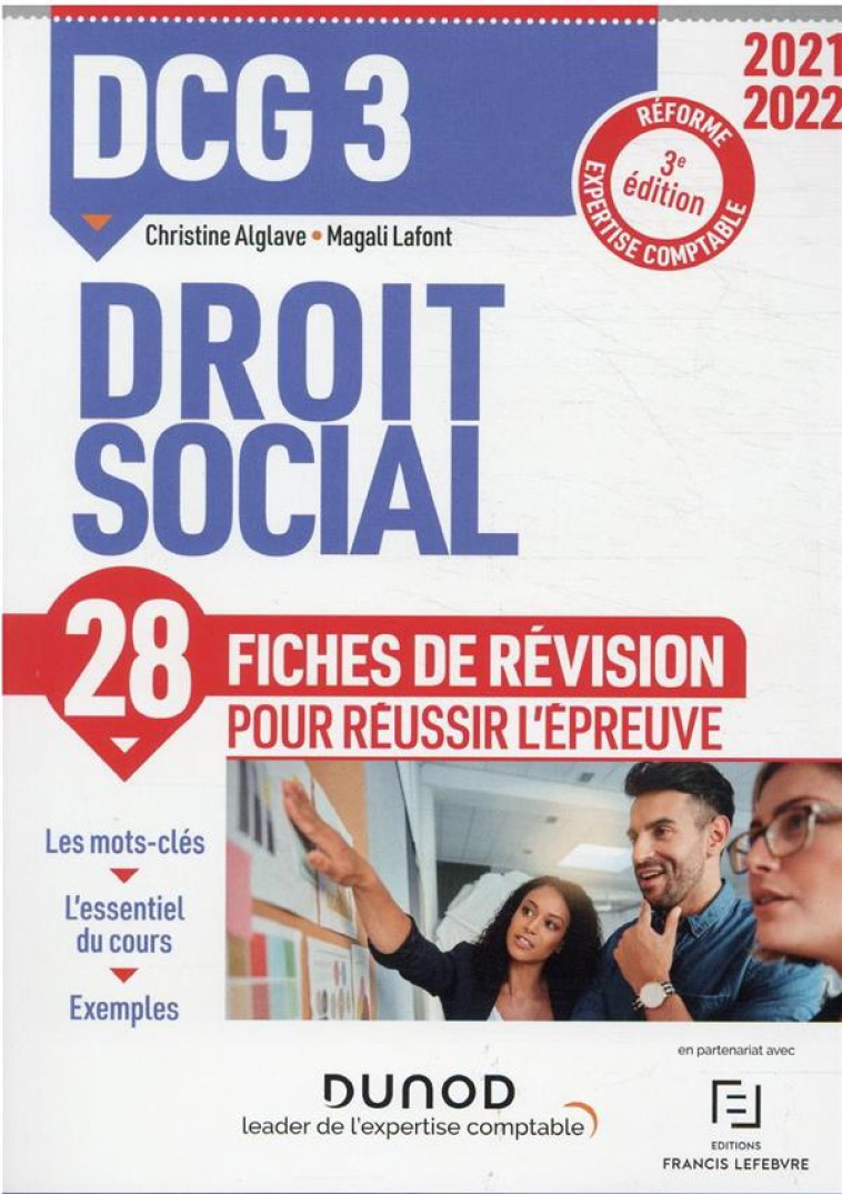 DCG 3 : DROIT SOCIAL  -  28 FICHES DE REVISION POUR REUSSIR L'EPREUVE (EDITION 2021/2022) - ALGLAVE/LAFONT - DUNOD