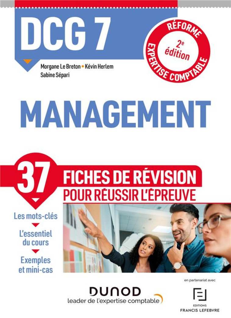 DCG : 7 MANAGEMENT  -  37 FICHES DE REVISION POUR REUSSIR L'EPREUVE (2E EDITION) - LE BRETON/HERLEM - DUNOD