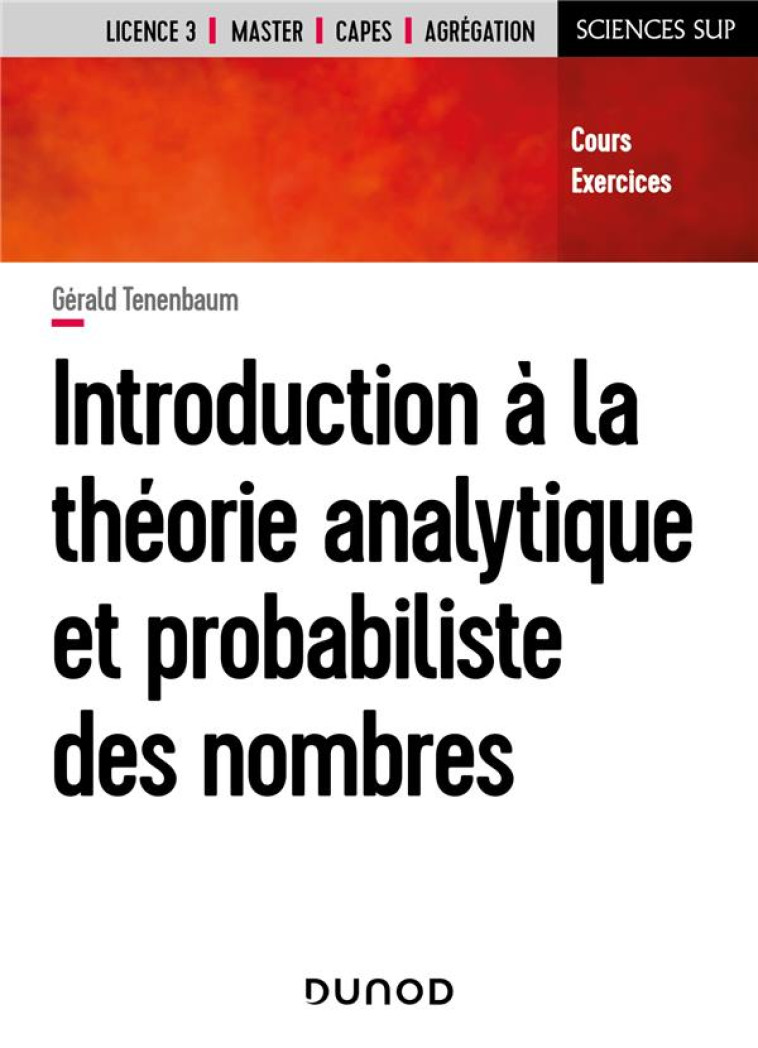 INTRODUCTION A LA THEORIE ANALYTIQUE ET PROBABILISTE DES NOMBRES (5E EDITION) - TENENBAUM GERALD - DUNOD