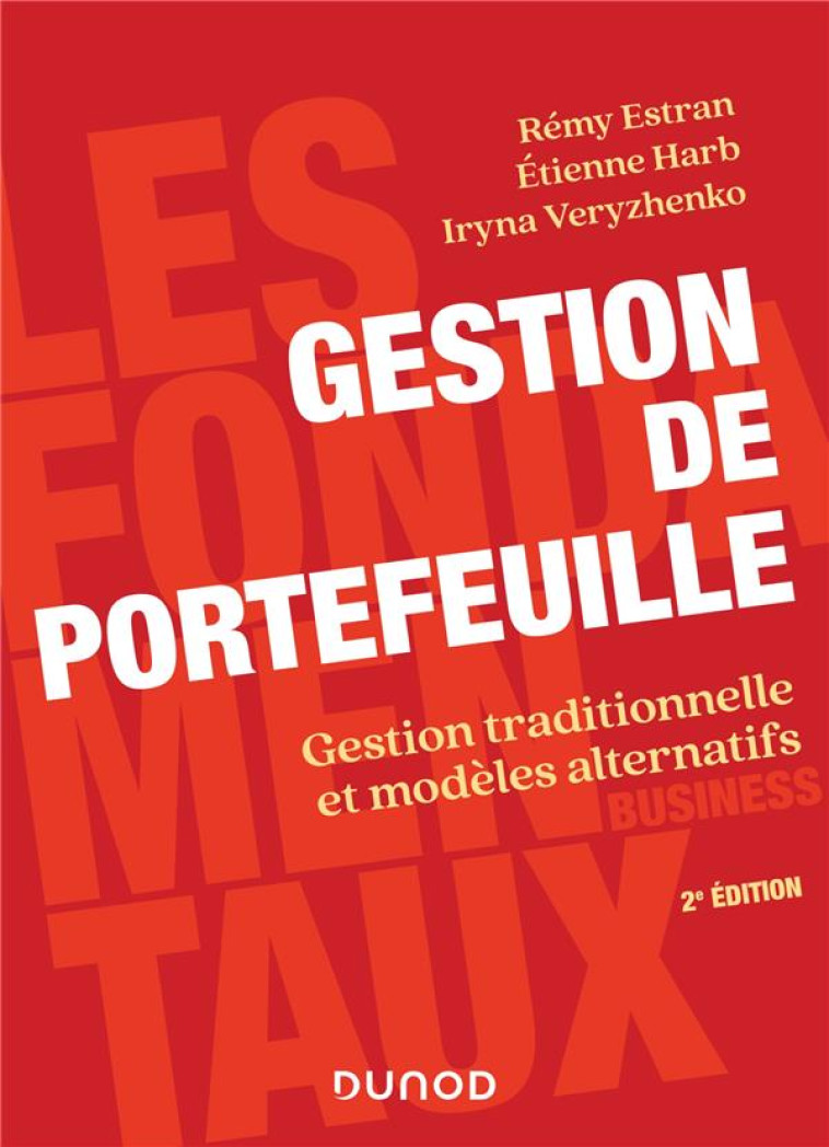 GESTION DE PORTEFEUILLE : GESTION TRADITIONNELLE ET MODELES ALTERNATIFS (2E EDITION) - ESTRAN/HARB - DUNOD