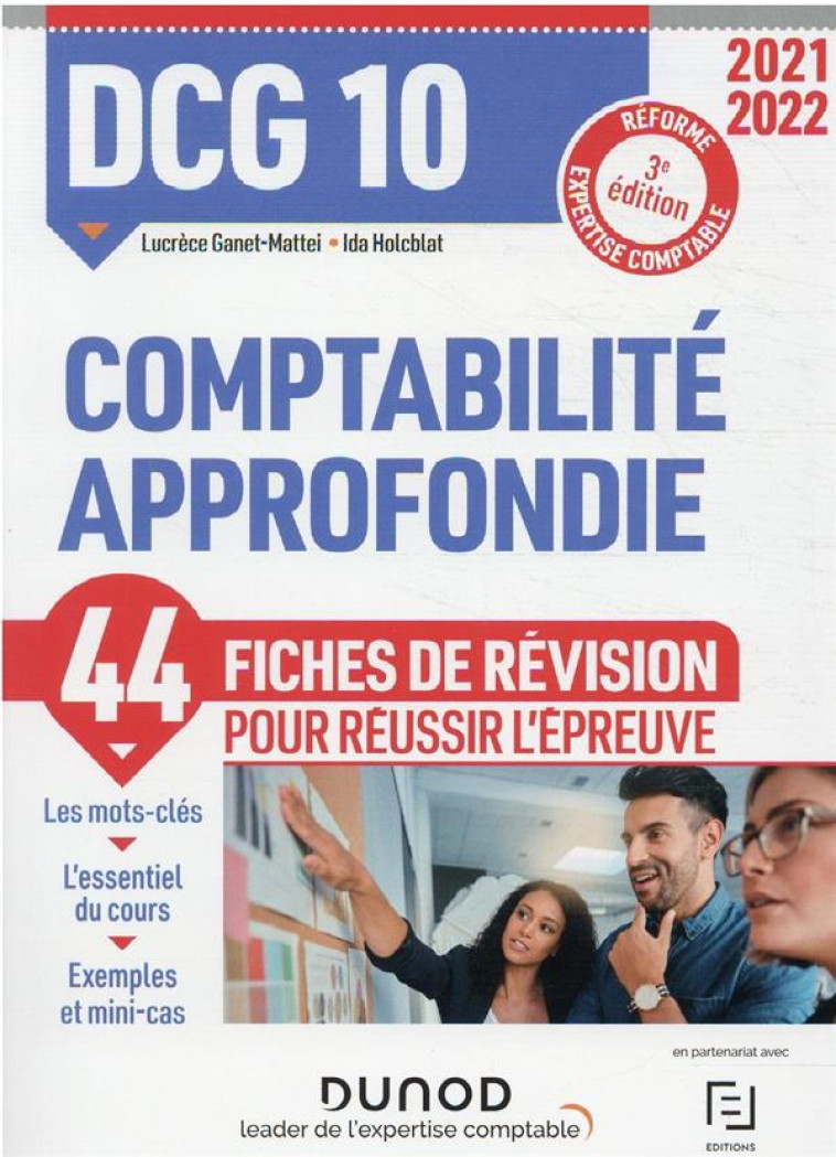 DCG 10 : COMPTABILITE APPROFONDIE  -  44 FICHES DE REVISION POUR REUSSIR L'EPREUVE (EDITION 2021/2022) - HOLCBLAT - DUNOD