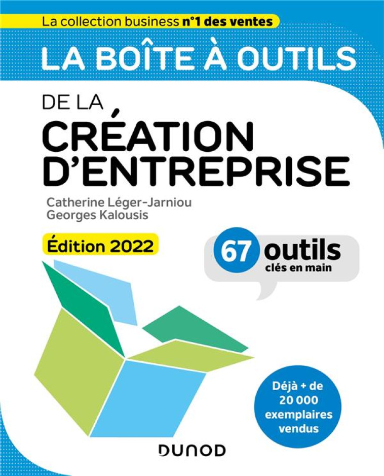 LA BOITE A OUTILS : DE LA CREATION D'ENTREPRISE (EDITION 2022) - LEGER-JARNIOU - DUNOD