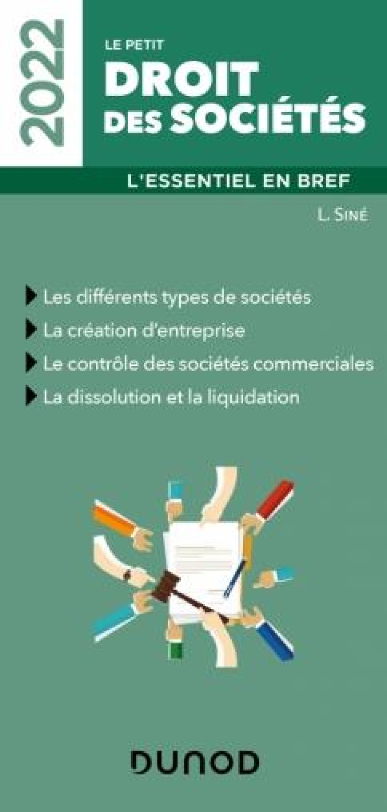 LE PETIT DROIT DES SOCIETES : L'ESSENTIEL EN BREF (EDITION 2022) - SINE LAURE - DUNOD