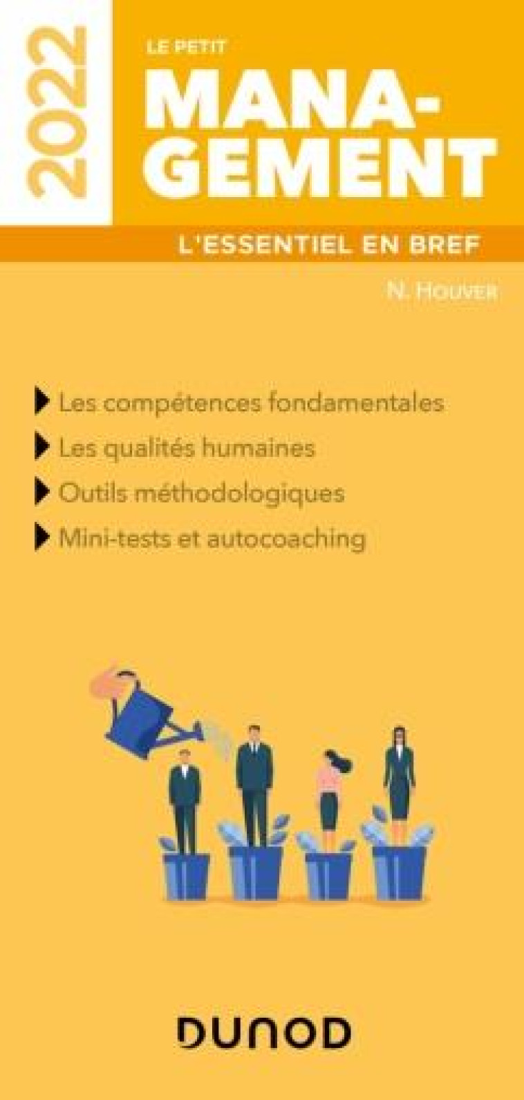 LE PETIT MANAGEMENT : L'ESSENTIEL EN BREF (EDITION 2022) - HOUVER NATHALIE - DUNOD