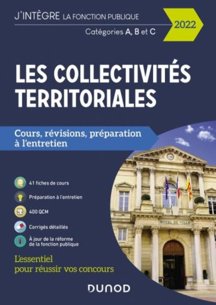 LES COLLECTIVITES TERRITORIALES : COURS, REVISIONS, PREPARATION A L'ENTRETIEN  -  CATEGORIES A, B ET C (EDITION 2022) - MEYER ODILE - DUNOD