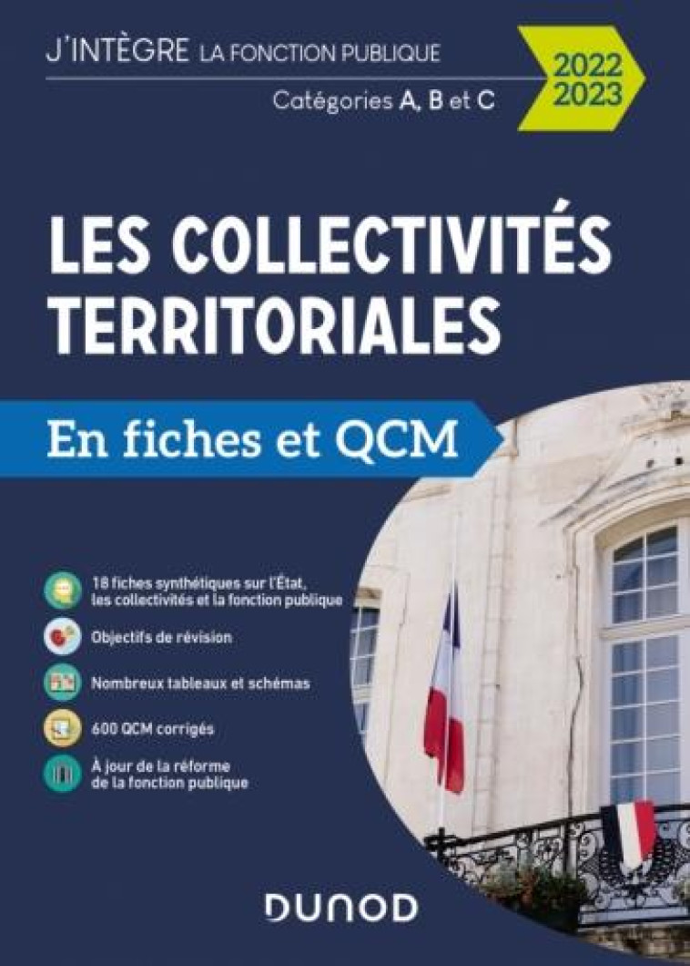 LES COLLECTIVITES TERRITORIALES EN FICHES ET QCM  -  CATEGORIES A, B, C (EDITION 2022/2023) - MEYER ODILE - DUNOD