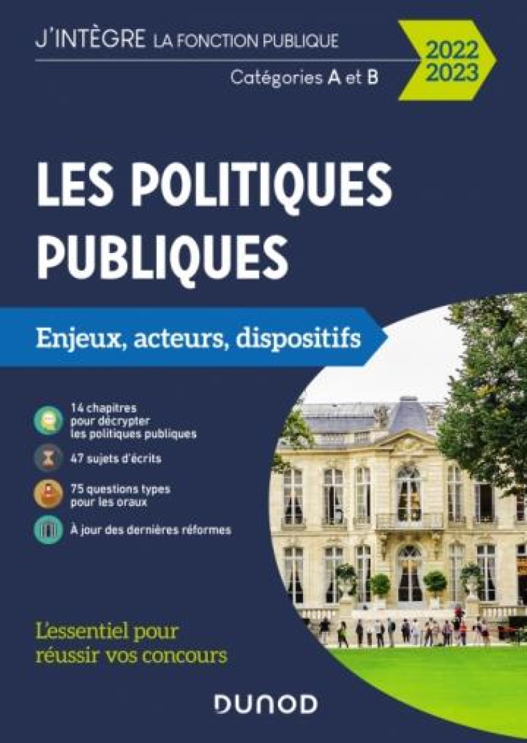 LES POLITIQUES PUBLIQUES  -  CATEGORIES A ET B  -  ENJEUX, ACTEURS, DISPOSITIFS (EDITION 2022/2023) - HORUSITZKY PATRICK - DUNOD