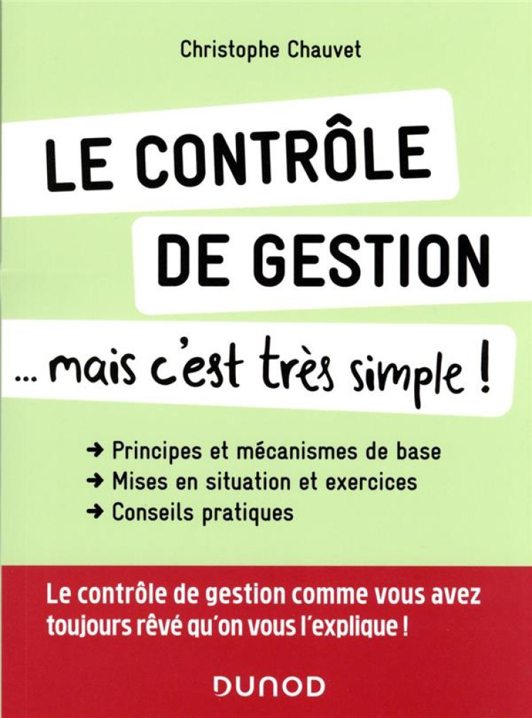 LE CONTROLE DE GESTION... MAIS C'EST TRES SIMPLE ! - CHAUVET CHRISTOPHE - DUNOD