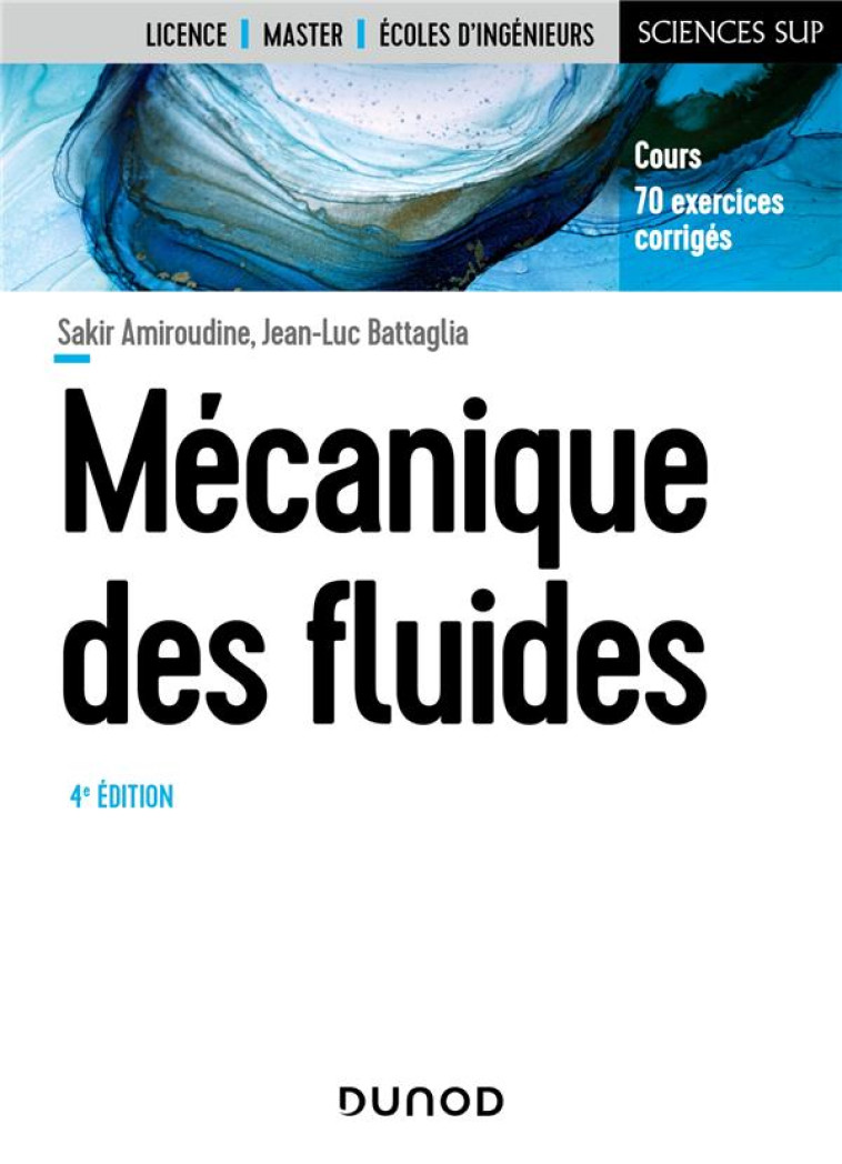 MECANIQUE DES FLUIDES (4E EDITION) - AMIROUDINE/BATTAGLIA - DUNOD