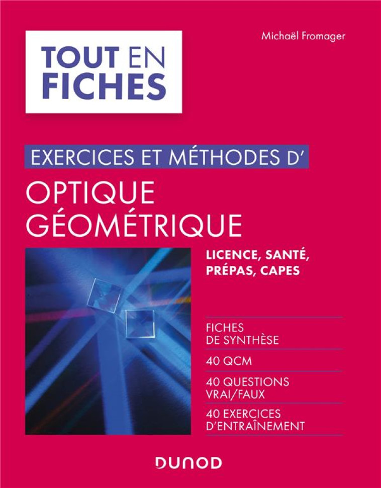 EXERCICES ET METHODES D'OPTIQUE GEOMETRIQUE - FROMAGER MICHAEL - DUNOD