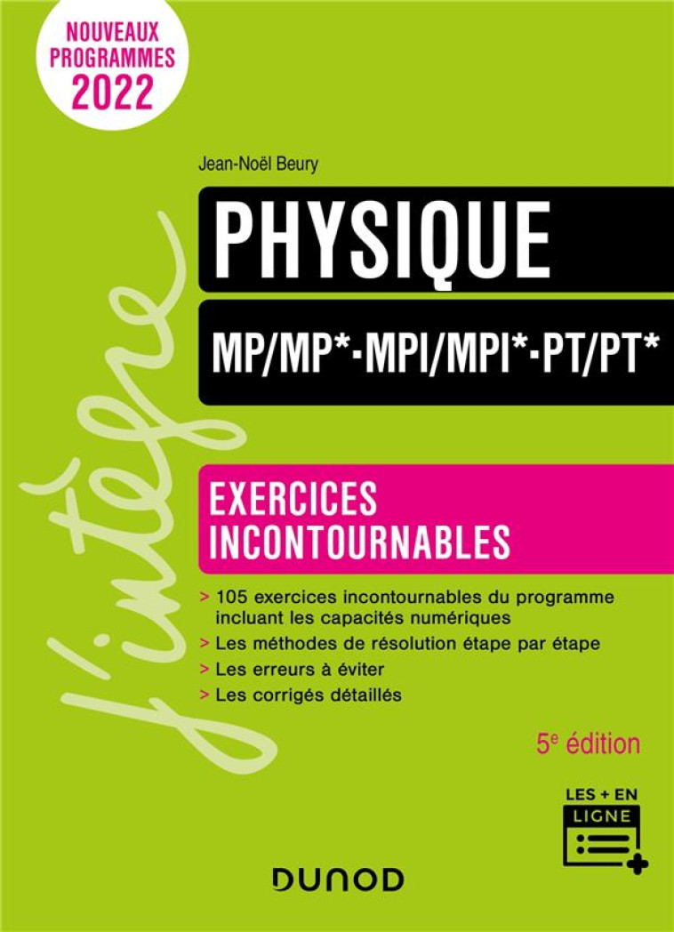 PHYSIQUE MP/MP*, MPI/MPI*, PT/PT*  -  EXERCICES INCONTOURNABLES (5E EDITION) - BEURY JEAN-NOEL - DUNOD