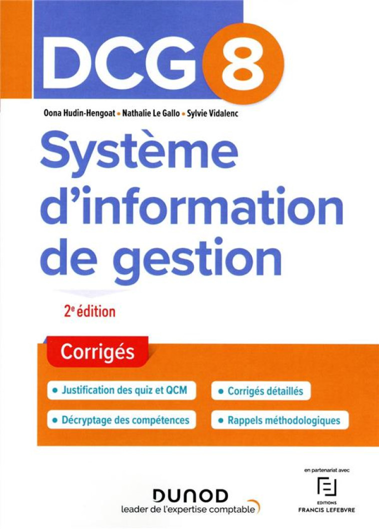 DCG 8 : SYSTEME D'INFORMATION DE GESTION  -  CORRIGES (2E EDITION) - HUDIN-HENGOAT - DUNOD