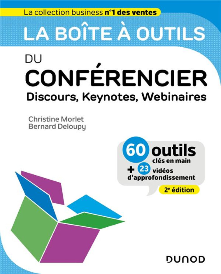 LA BOITE A OUTILS : DU CONFERENCIER : DISCOURS, KEYNOTES, WEBINAIRES (2E EDITION) - MORLET/DELOUPY - DUNOD