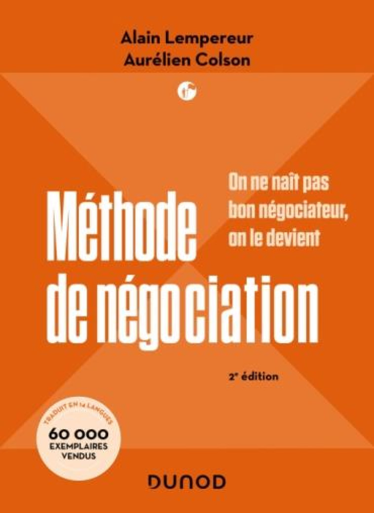 METHODE DE NEGOCIATION : ON NE NAIT PAS BON NEGOCIATEUR, ON LE DEVIENT - LEMPEREUR/COLSON - DUNOD