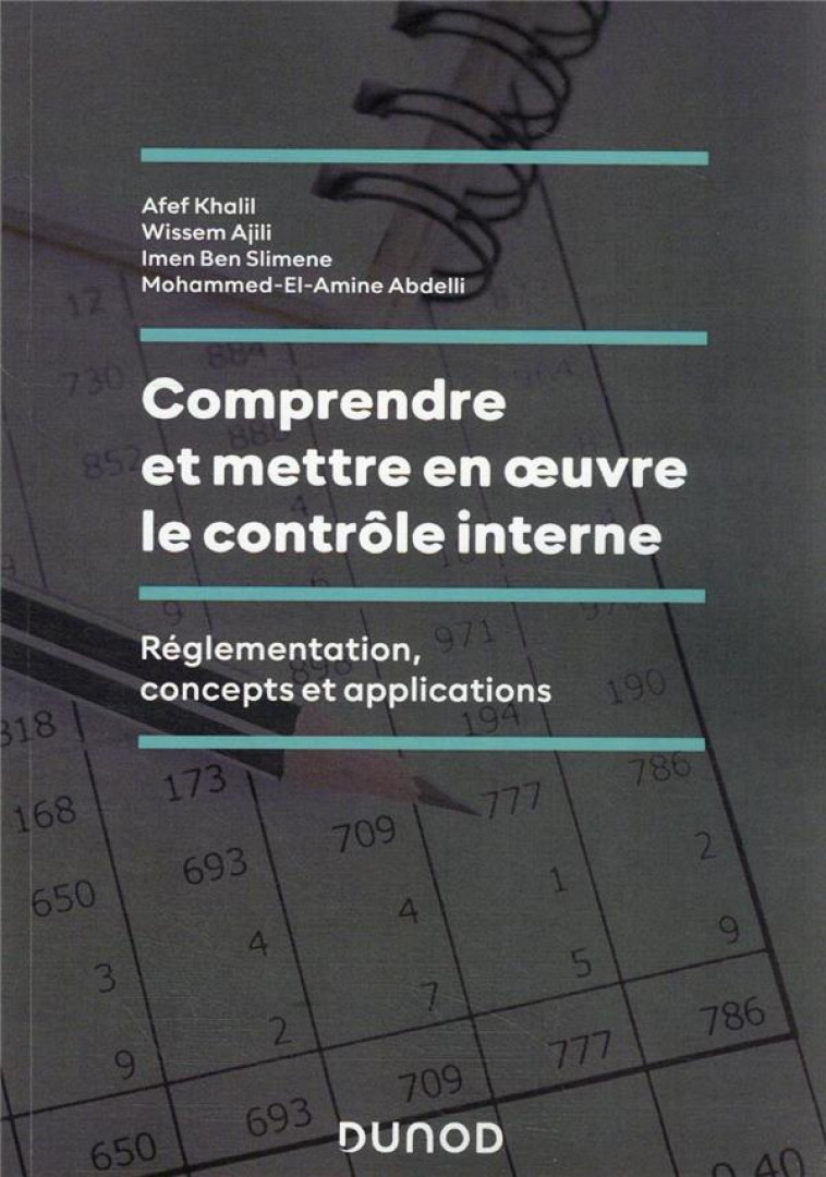 COMPRENDRE ET METTRE EN OEUVRE LE CONTROLE INTERNE : REGLEMENTATION, CONCEPTS ET APPLICATIONS - KHALIL/AJILI/ABDELLI - DUNOD